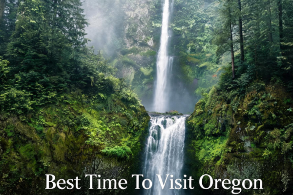 Best Time To Visit Oregon: All You Need To Know About Ideal Season, Spring Season (March to May), Best Time for Budget Travel, And Much More