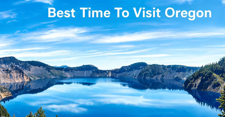 Best Time To Visit Oregon